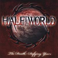 Half The World : The Death Defying Years
